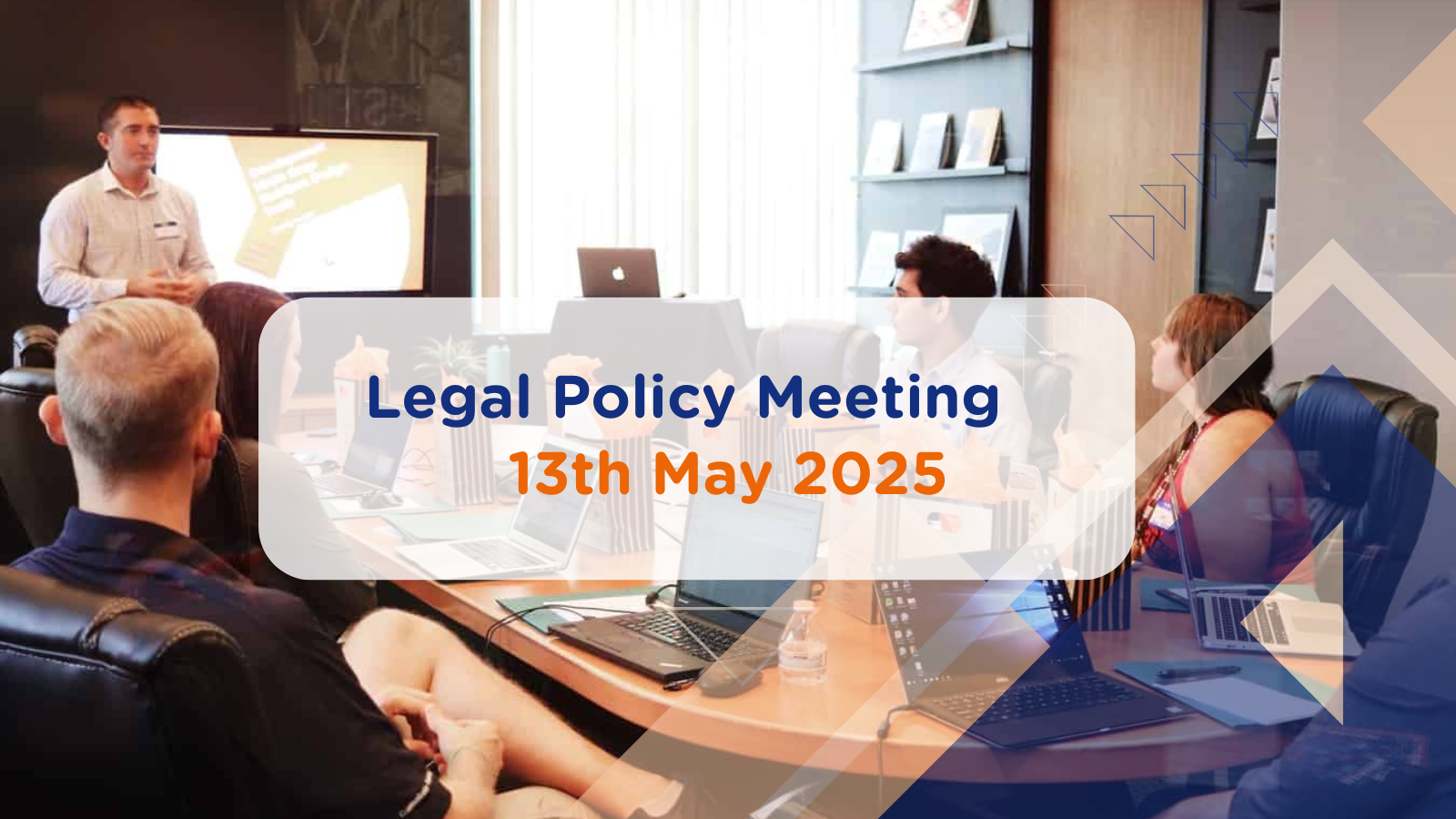 Legal Policy Meeting 13.05.2025