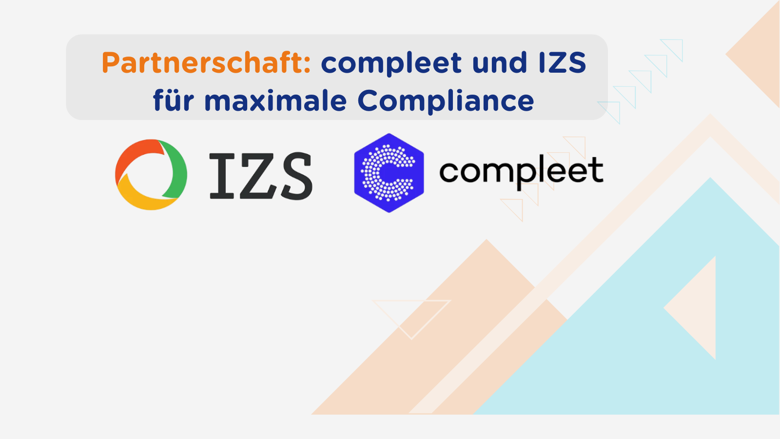 Glückwunsch an unsere Trusted Partner IZS, Compleet zur Partnerschaft